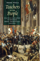 Teachers of the people: political education in Rousseau, Hegel, Tocqueville, and Mill