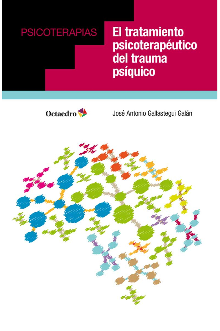 El tratamiento psicoterapéutico del trauma psíquico