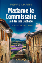 Madame le Commissaire und der tote Liebhaber: Ein Provence-Krimi