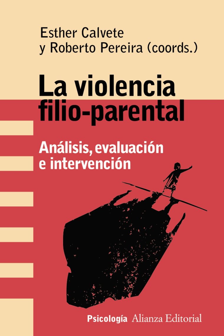 La violencia filio-parental. Análisis, evaluación e intervención