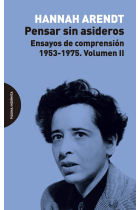 Pensar sin asideros. Ensayos de comprensión, 1953-1975 (Vol. II)