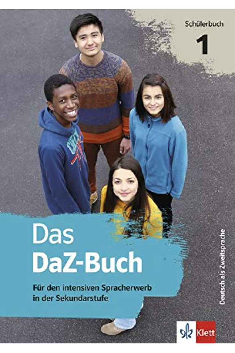 Das DaZ-Buch - Schülerbuch 1: Für den intensiven Spracherwerb in der Sekundarstufe