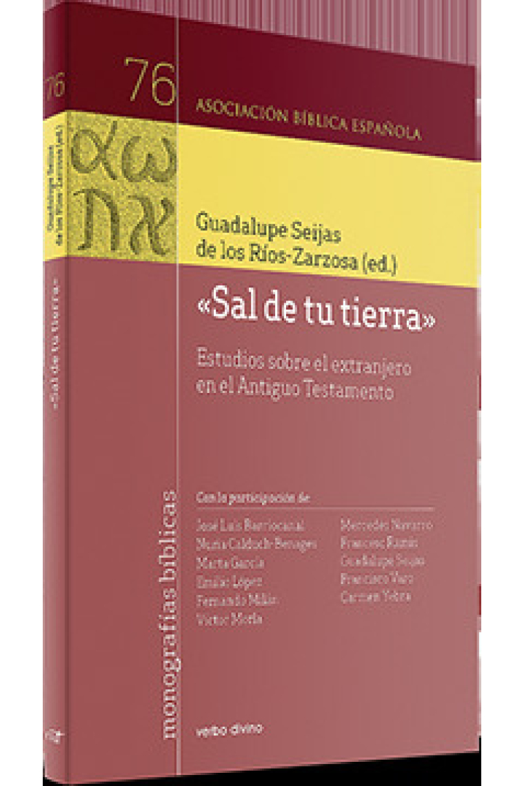 Sal de tu tierra: estudios sobre el extranjero en el Antiguo Testamento