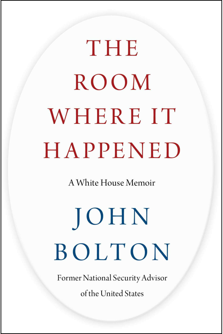 The Room Where It Happened: A White House Memoir