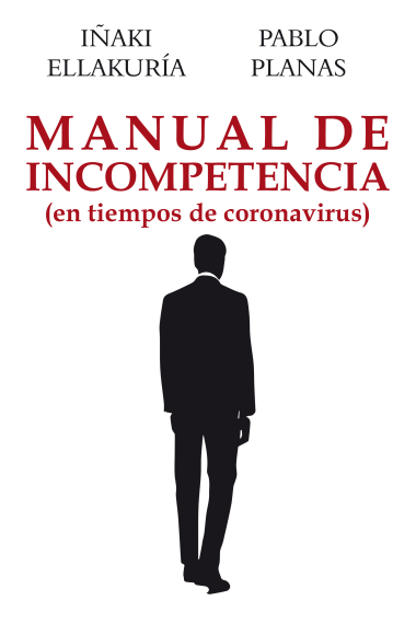 Manual de incompetencia. En tiempos de coronavirus