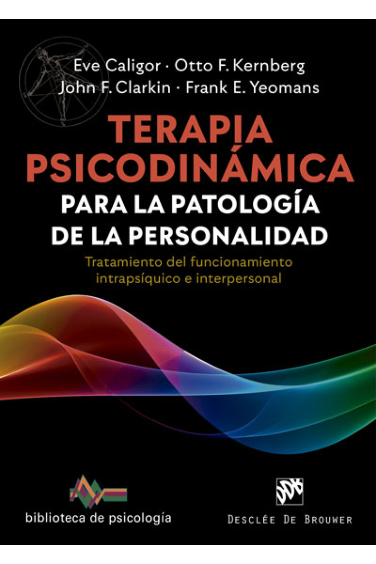 Terapia psicodinámica para la patología de la personalidad. Tratamiento del funcionamiento intrapsíquico e interpersonal