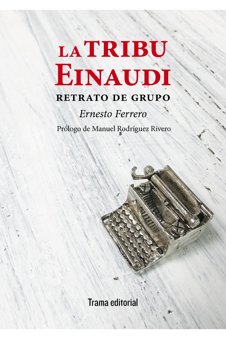 La tribu Einaudi: retrato de grupo