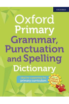 Oxford Primary Grammar Punctuation and Spelling Dictionary (Oxford Primary Dictionary)