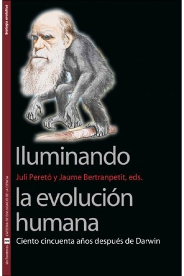 Iluminando la evolución humana. Ciento cincuenta años después de Darwin