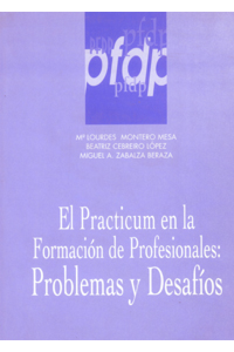 El practicum en la formación de profesionales:Problemas y desafíos