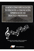 La música como especialización en Ciencias de la Comunicación: Experiencias de uso didáctico y profesional