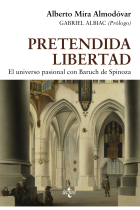 Pretendida libertad: el universo pasional con Baruch de Spinoza