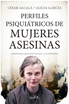 Perfiles psiquiátricos de mujeres asesinas. Criminales que han pasado a la historia