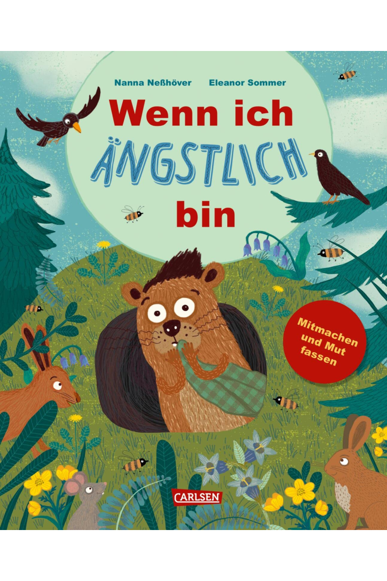 Wenn ich ängstlich bin: Ein Bilderbuch über das Angsthaben, -zulassen und -loswerden | Zum Mitmachen und Mutfassen für Kinder ab 3