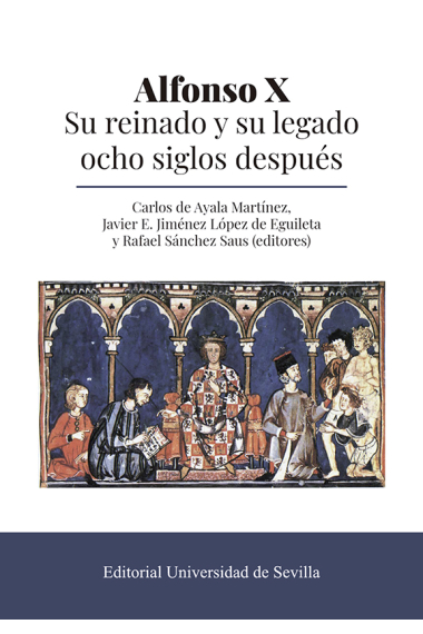 Alfonso X. Su reinado y su legado ocho siglos después