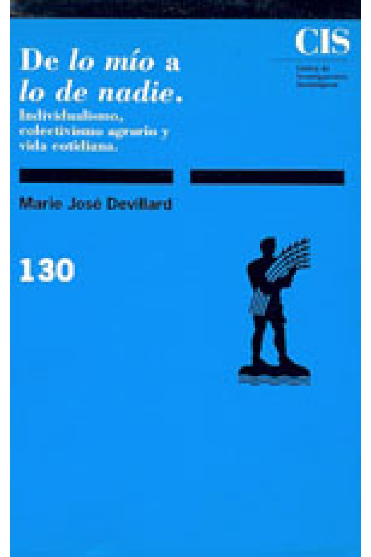 De lo mío a lo de nadie individualismo, colectivismo agrario y vida co