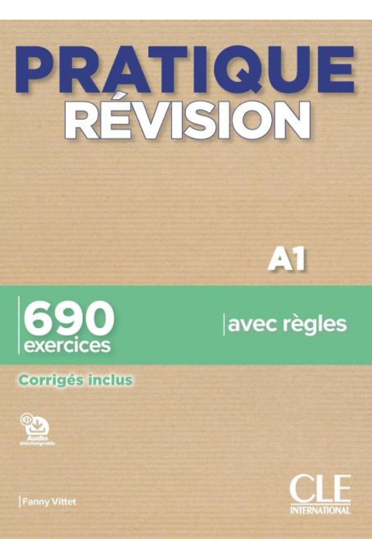 Pratique révision A1 - 690 exercices, corrigés inclus