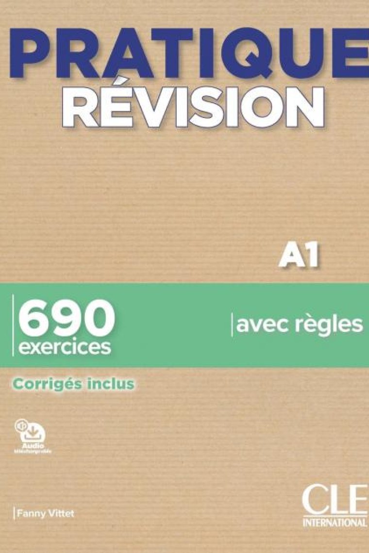 Pratique révision A1 - 690 exercices, corrigés inclus