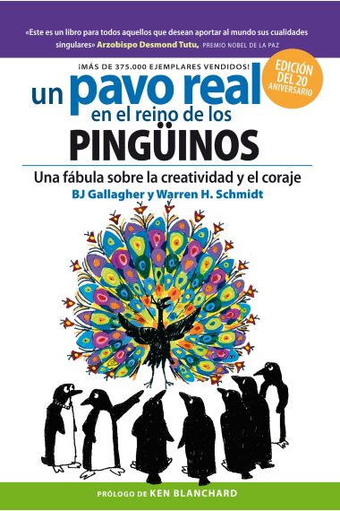 Un pavo real en el reino de los pingüinos. Una fábula sobre la creatividad y el coraje