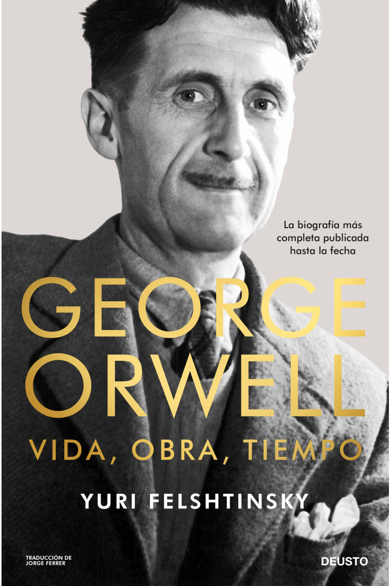 George Orwell: vida, obra, tiempo