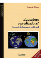 Educadors o predicadors? Escenaris de l'educació ambiental