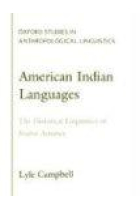 American Indian Languages : the historical linguistics of Native America