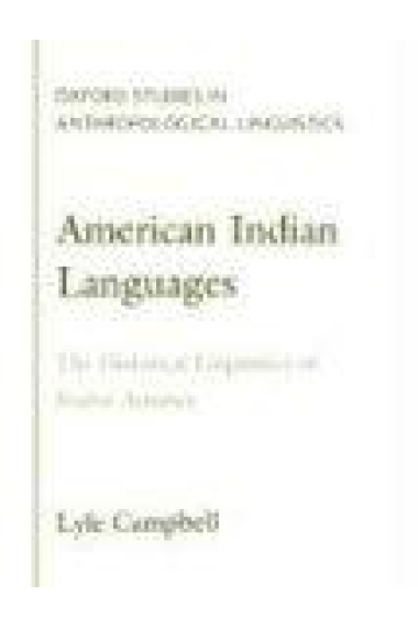 American Indian Languages : the historical linguistics of Native America