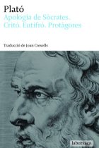 Apologia de Sòcrates. Critó. Eutifró. Protàgores