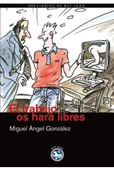 El trabajo os hará libres