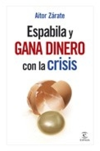 Espabila y gana dinero con la crisis