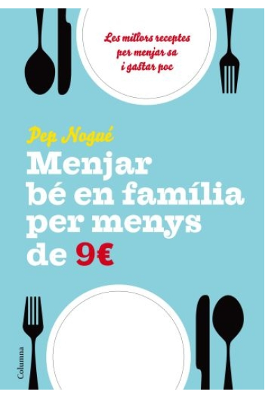 Menjar bé en familia per 9? al dia