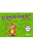 M'endevines?