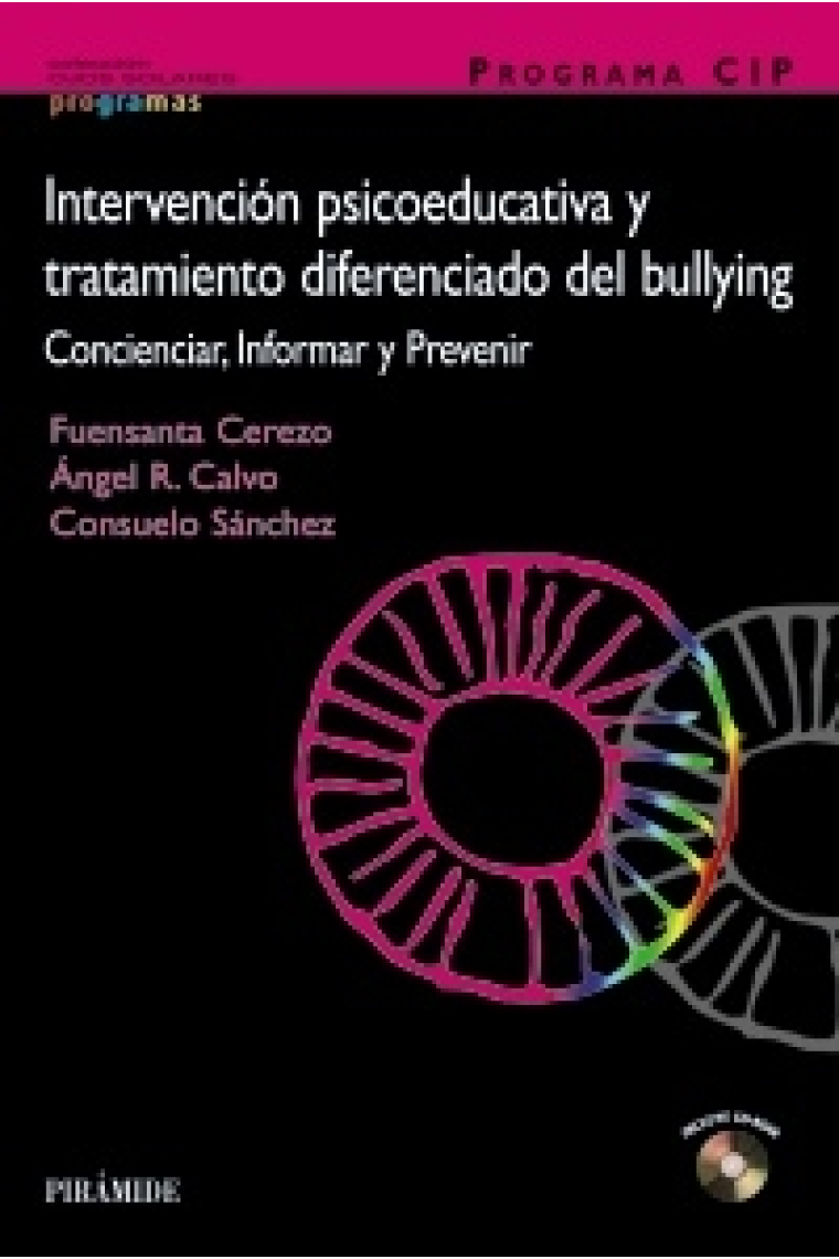 PROGRAMA CIP. Intervención psicoeducativa y tratamiento diferenciado del bullying. Concienciar, Informar y Prevenir