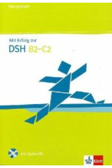 Mit Erfolg zur DSH, B2-C2. Übungsbuch + Audio-CD