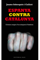 Espanya contra Catalunya. Crònica negra d'un simposi d'història