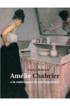 Amélie Chabrier o la embriaguez de una impostura