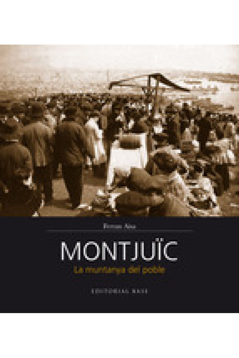 Montjuïc. La muntanya del poble