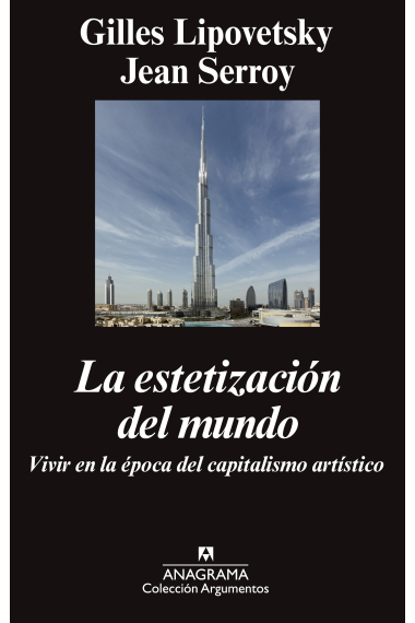 La estetización del mundo. Vivir en la época del capitalismo artístico