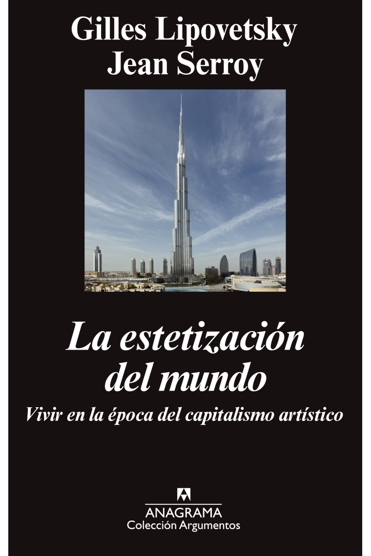 La estetización del mundo. Vivir en la época del capitalismo artístico