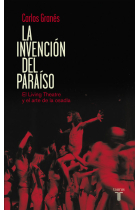 La invención del paraíso: el Living Theatre y el arte de la osadía