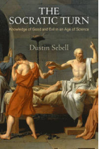 The socratic turn: knowledge of good and evil in an age of science