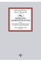 Derecho administrativo. Tomo I. Conceptos fundamentales, fuentes y organización