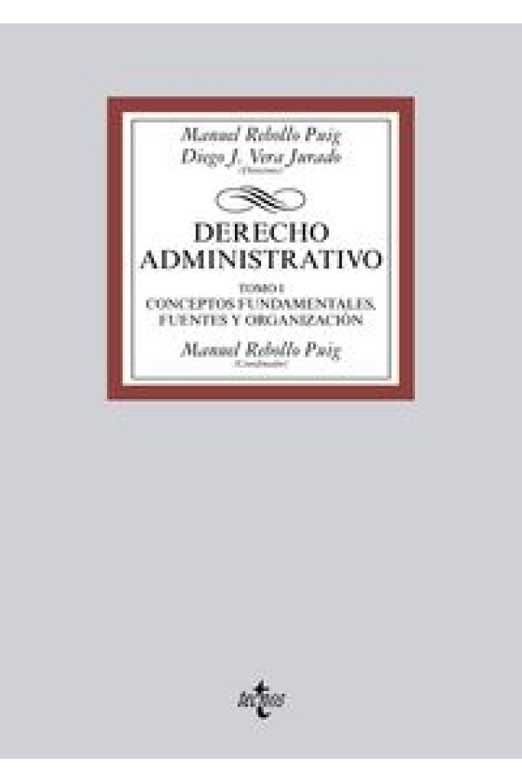 Derecho administrativo. Tomo I. Conceptos fundamentales, fuentes y organización