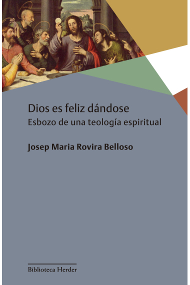 Dios es feliz dándose: esbozo de una teología espiritual