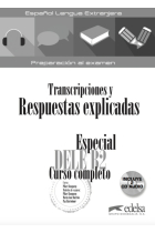 Especial DELE B2. Curso completo Soluciones y transcripciones.