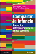 Compartir la infancia. Proyectos intergeneracionales en las escuelas