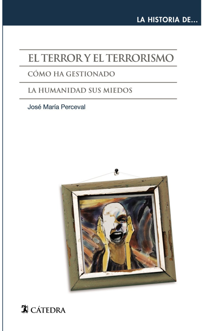 El terror y el terrorismo. Cómo ha gestionado la humanidad sus miedos