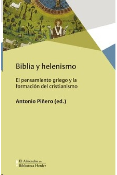 Biblia y helenismo: el pensamiento griego y la formación del cristianismo