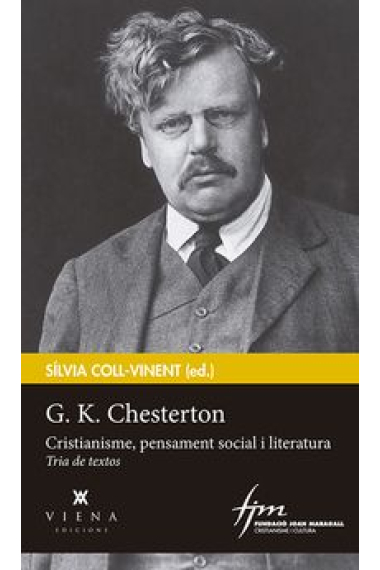 G. K. Chesterton: cristianisme, pensament social i literatura (tria de textos)