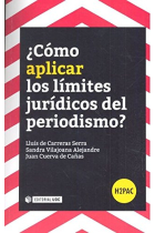 ¿Cómo aplicar los límites jurídicos del periodismo?